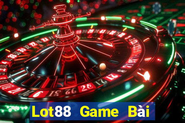 Lot88 Game Bài Nhiều Người Chơi Nhất