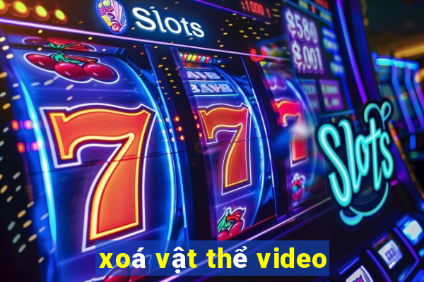 xoá vật thể video