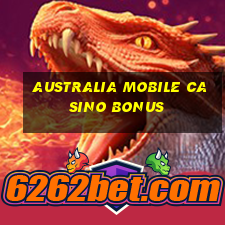 australia mobile casino bonus