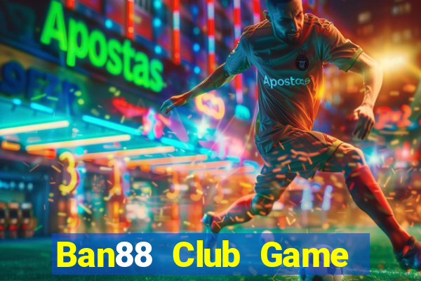 Ban88 Club Game Bài Rikvip