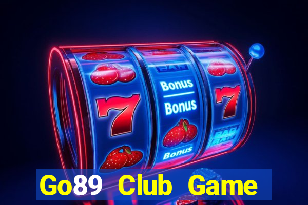 Go89 Club Game Bài Đổi Thưởng Uy Tín Bet20