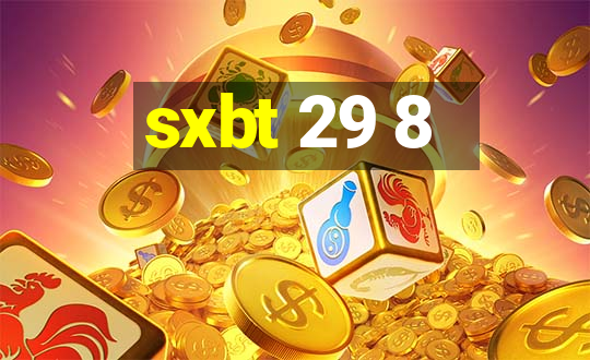 sxbt 29 8