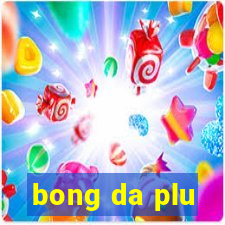 bong da plu