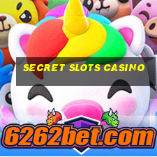 secret slots casino