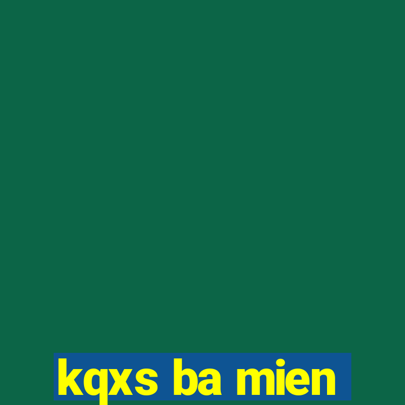 kqxs ba mien