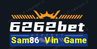 Sam86 Vin Game Bài Vip Club Đổi Thưởng