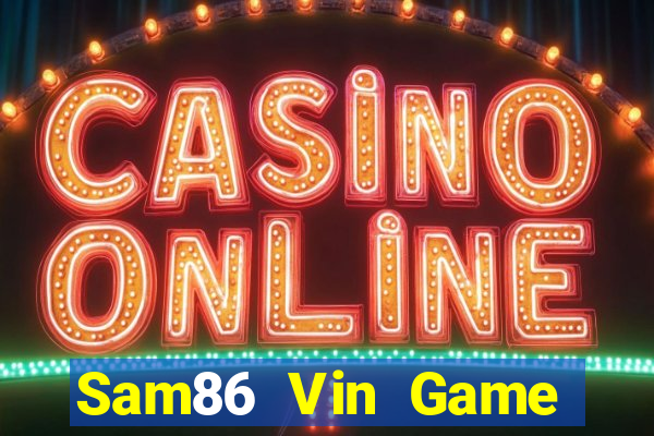 Sam86 Vin Game Bài Vip Club Đổi Thưởng