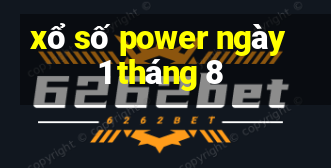 xổ số power ngày 1 tháng 8