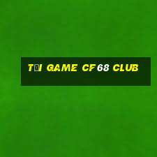 tải game cf68 club