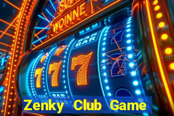 Zenky Club Game Bài Online Chơi Cùng Bạn Bè