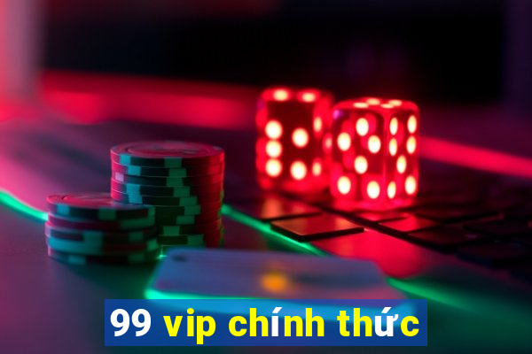 99 vip chính thức