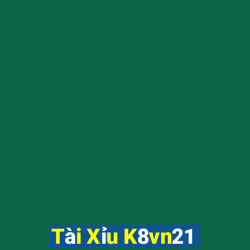 Tài Xỉu K8vn21