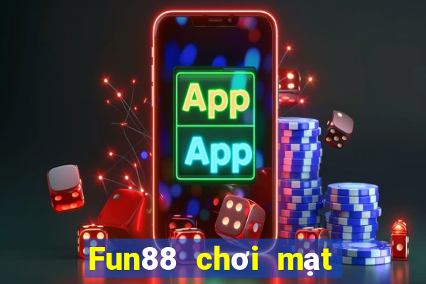 Fun88 chơi mạt chược 188 thật