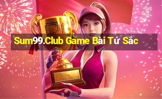 Sum99.Club Game Bài Tứ Sắc