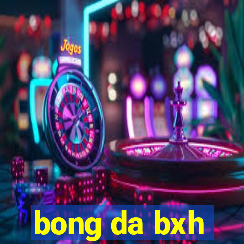 bong da bxh