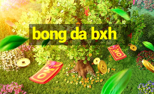 bong da bxh