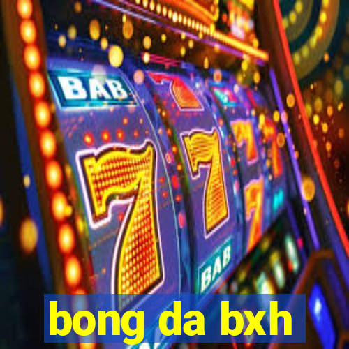 bong da bxh