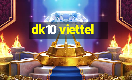 dk10 viettel