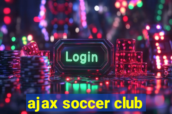 ajax soccer club