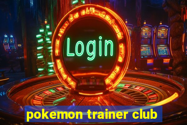 pokemon trainer club