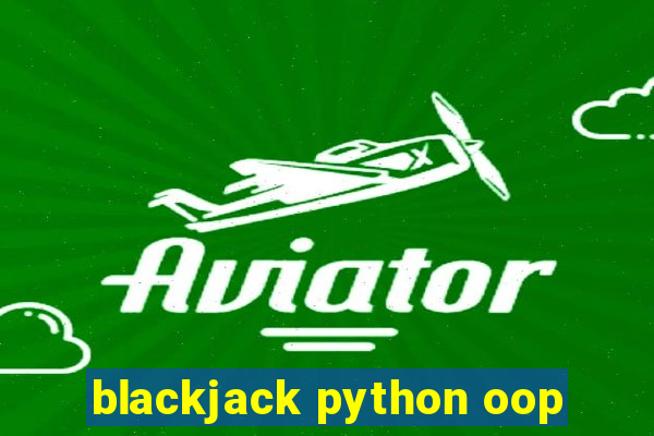 blackjack python oop