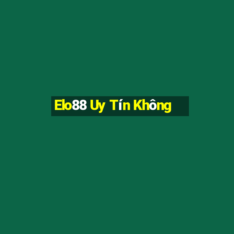 Elo88 Uy Tín Không