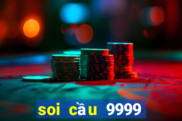 soi cầu 9999 hôm nay