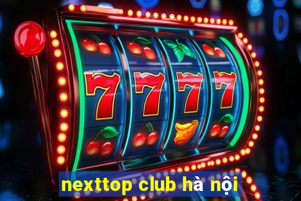 nexttop club hà nội