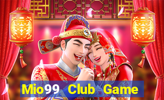 Mio99 Club Game Bài 52Fun Đổi Thưởng