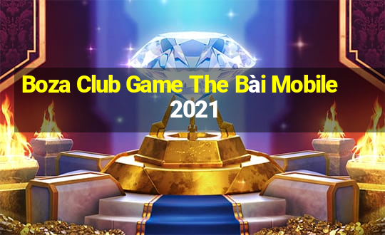 Boza Club Game The Bài Mobile 2021