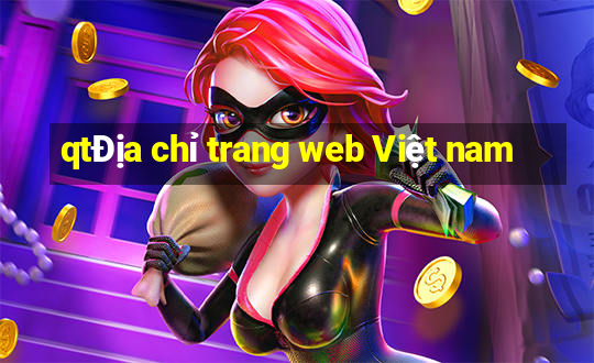 qtĐịa chỉ trang web Việt nam