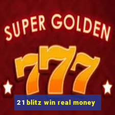 21 blitz win real money