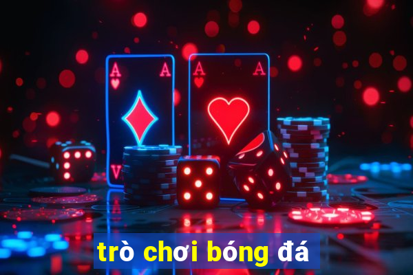 tro choi bong da