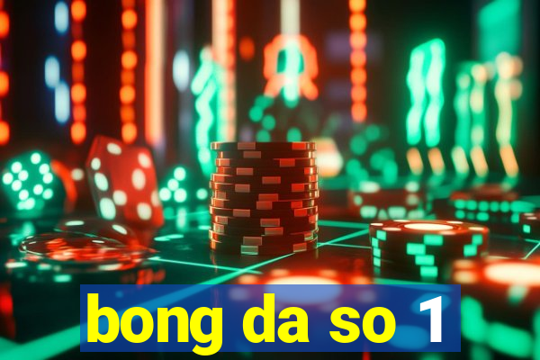 bong da so 1