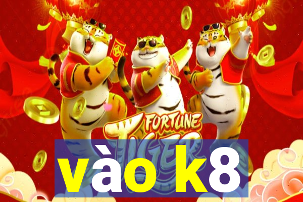 vào k8