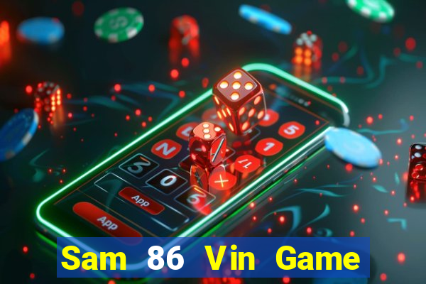 Sam 86 Vin Game Bài 6 Lá