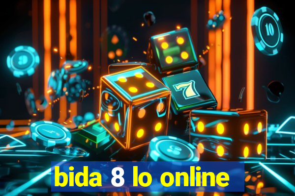 bida 8 lo online