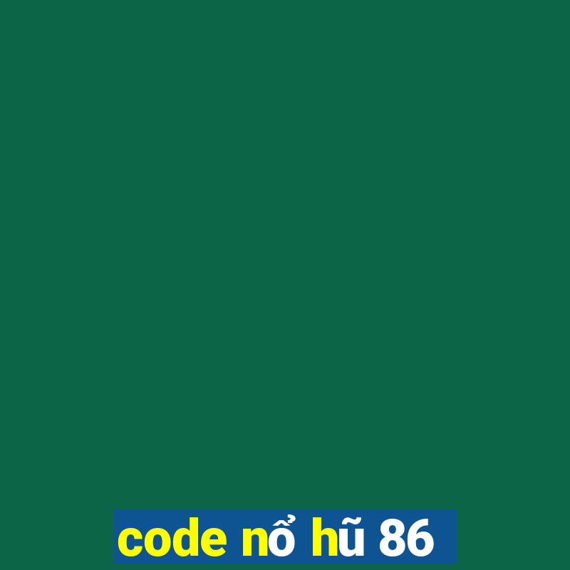 code nổ hũ 86