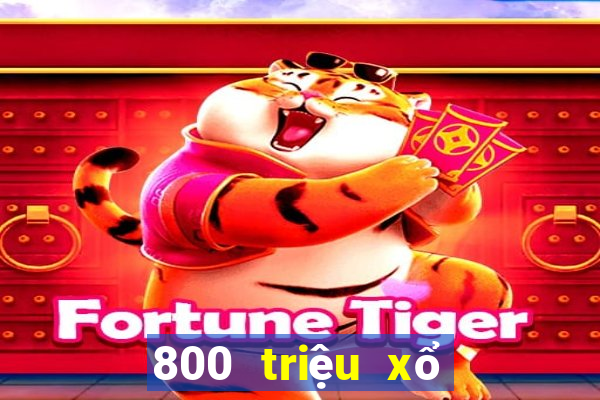 800 triệu xổ số phiên bản cũ