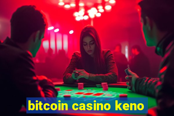 bitcoin casino keno