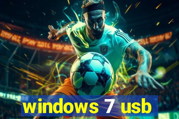 windows 7 usb