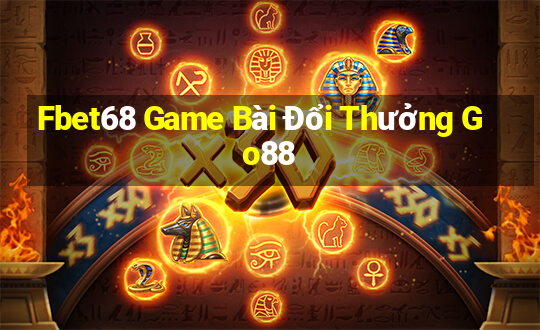 Fbet68 Game Bài Đổi Thưởng Go88