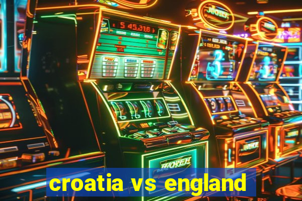 croatia vs england