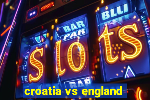 croatia vs england