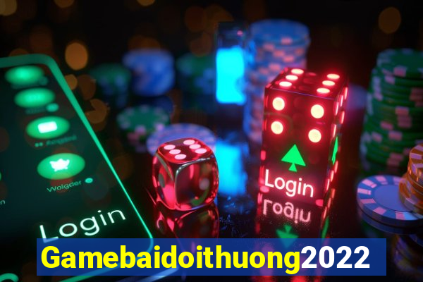 Gamebaidoithuong2022 Game Bài Tài Xỉu