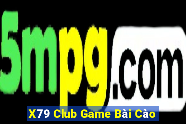 X79 Club Game Bài Cào