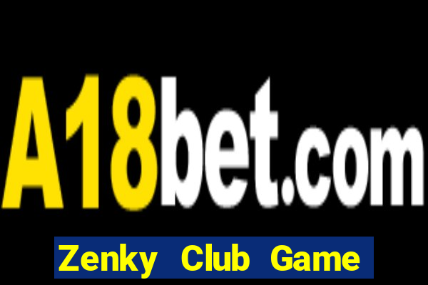 Zenky Club Game Bài Đổi Thưởng B52