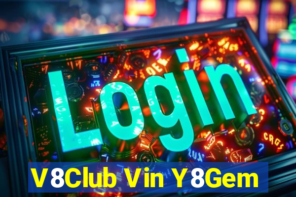 V8Club Vin Y8Gem