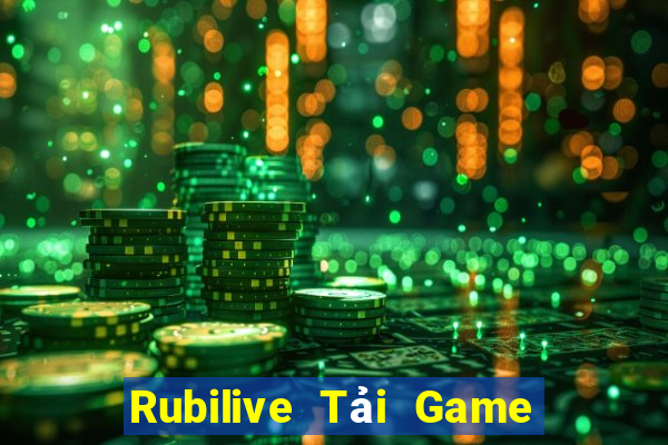 Rubilive Tải Game Bài Đổi Thưởng