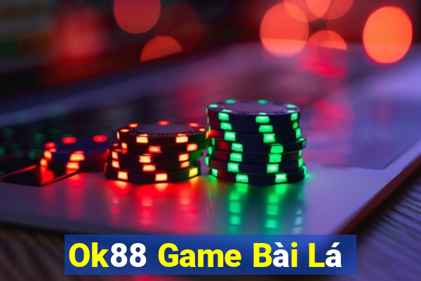 Ok88 Game Bài Lá